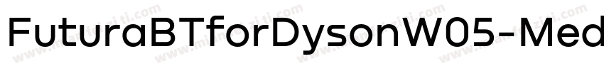 FuturaBTforDysonW05-Medium Regular字体转换